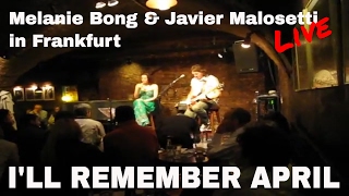 Javier Malosetti & Melanie Bong - I'll Remember April