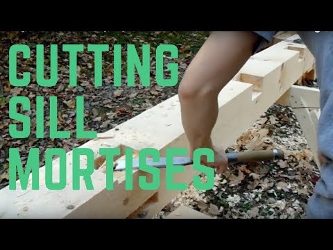 Small Timber Frame Cabin - Cutting Long Sill Mortises