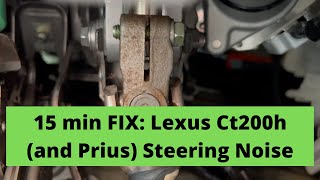 FIX for Free: Ct200h & Prius Steering Rattle / Knocking Sound over Bumps & Turning