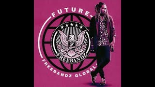 Future- Freebandz Global Full Mixtape
