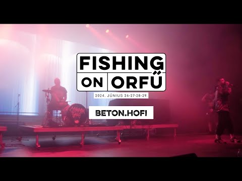Beton.Hofi - Fishing on Orfű 2024 (Teljes koncert)