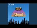 Old Skool