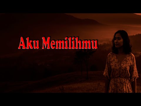 Aku Memilihmu