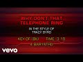 Tracy Byrd - Why Don't That Telephone Ring (Karaoke)