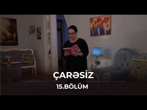 Çarəsiz / 15. Bölüm