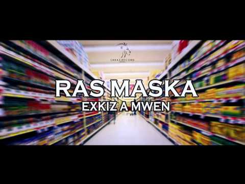 Ras MasKa - Exkiz a mwen (Audio Officiel)