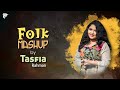Bangla Folk Mashup 2022 | Tasfia Rahman |