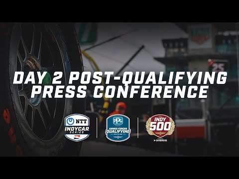 Indianapolis 500 Day 2 Post-Qualifying Press Conference