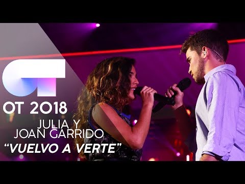 "VUELVO A VERTE" - JOAN GARRIDO y JULIA | Gala 1 | OT 2018