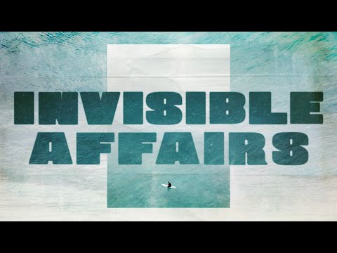 Invisible Affairs
