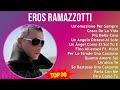 E r o s R a m a z z o t t i 2024 MIX Mejores Canciones Actualizadas ~ 1980s Music ~ Top Adult Al...