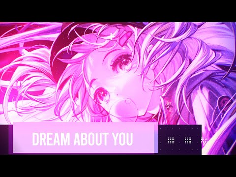 Nightcore - Dream About You (Nick Unique Remix) [Jason D3an x Jack Lack]