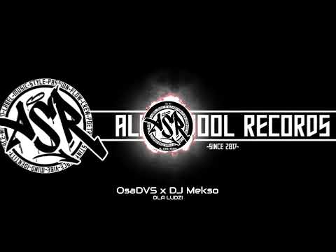 OsaDVS x DJ Mekso - Dla ludzi (Prod. JCHL)