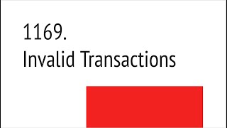YouTube video 'Invalid Transactions (Leetcode 1169)'