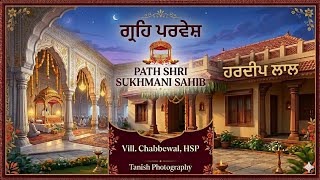 PATH SHRI SUKHMANI SAHIB || Vill. Chabbewal, HSP || Tanish Photography M.+91 81949 48424