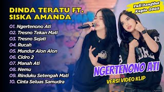 Download lagu Dinda Teratu Ft. Siska Amanda - NGERTENONO ATI - TRESNO TEKAN MATI || FULL DANGDUT KOPLO 2025 mp3 Download lagu Dinda Teratu Ft. Siska Amanda - NGERTENONO ATI - TRESNO TEKAN MATI || FULL DANGDUT KOPLO 2025 mp3