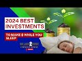Best Investment For 2024 Making Money While You Sleep