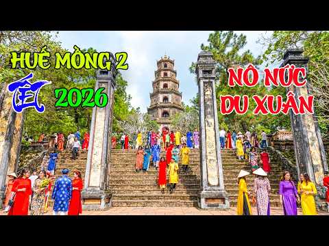 Huế Mồng 2 TếT Người người Nô NỨc Du Xuân Năm Mới Bính Ngọ/ Đường Phố lên Chùa Thiên Mụ 2026