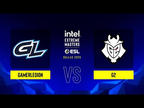 GamerLegion vs. G2 - IEM Dallas 2025 - Group A
