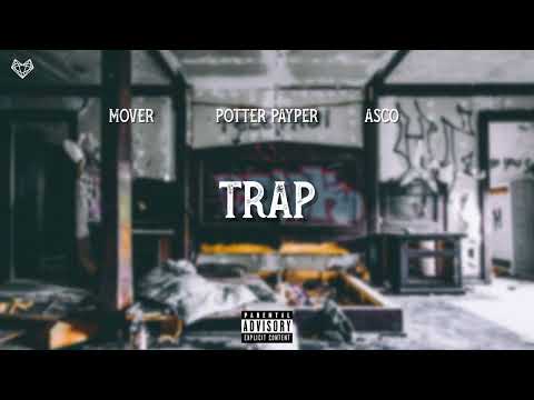 Mover feat. Potter Payper & Asco - Trap (Remix)