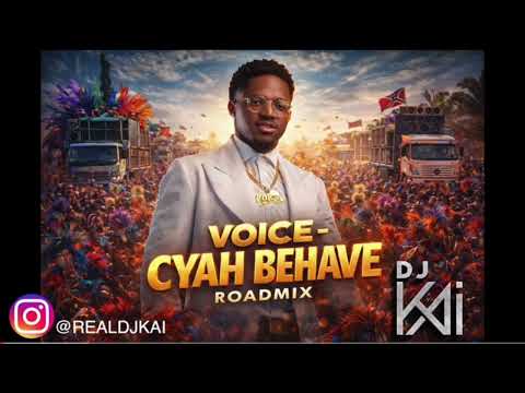 Voice - Cyah Behave - DJ Kai Roadmix (Soca2026)