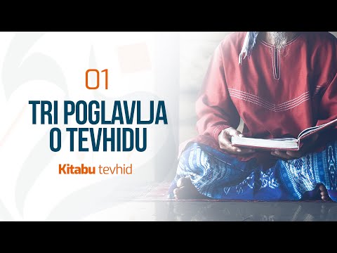 01 Tri poglavlja o tevhidu (skraćen komentar) | Kitabu tevhid | dr. Zijad Ljakić