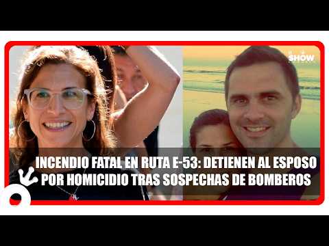 Incendio fatal en Ruta E 53 detienen al esposo por homicidio tras sospechas de Bomberos