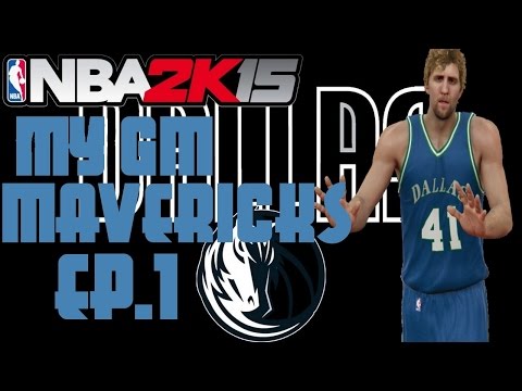 NBA 2K15 MY GM DALLAS MAVERICKS EP.1 PS4