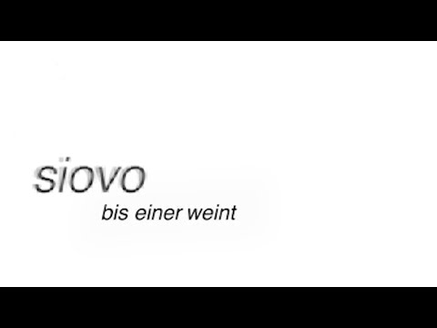 siovo - BIS EINER WEINT (offizielles lyric video)