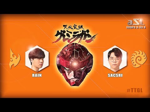 RAIN VS SACSRI GRUPO D - CIERRE DE LA RO.8 [SEASON 8] [ASL] #TTGL