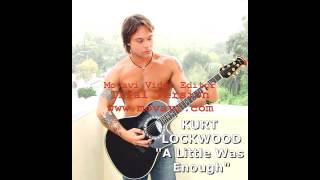 Download lagu Kurt Lockwood - 'A Little Was Enough' mp3 Download lagu Kurt Lockwood - 'A Little Was Enough' mp3