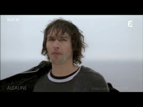 Alcaline, Les News du 31/01 - James Blunt