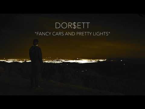 DOR$ETT - FANCY CARS AND PRETTY LIGHTS