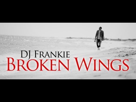 DJ Frankie - Broken Wings [Official Video]