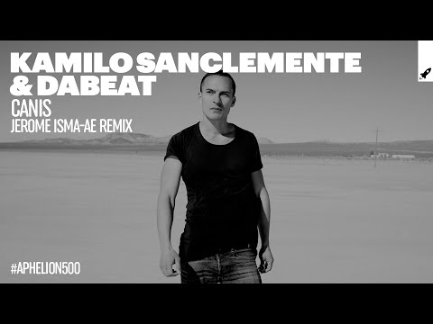 Kamilo Sanclemente & Dabeat - Canis (Jerome Isma-Ae Extended Remix)