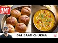 Dal Baati Churma Recipe स्वादिष्ट दाल बाटी चूरमा Chef Sanj