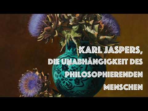 Karl Jaspers: Die Unabhängigkeit des philosophierenden Menschen | Ein Radiovortrag, K.Jaspers, 1949