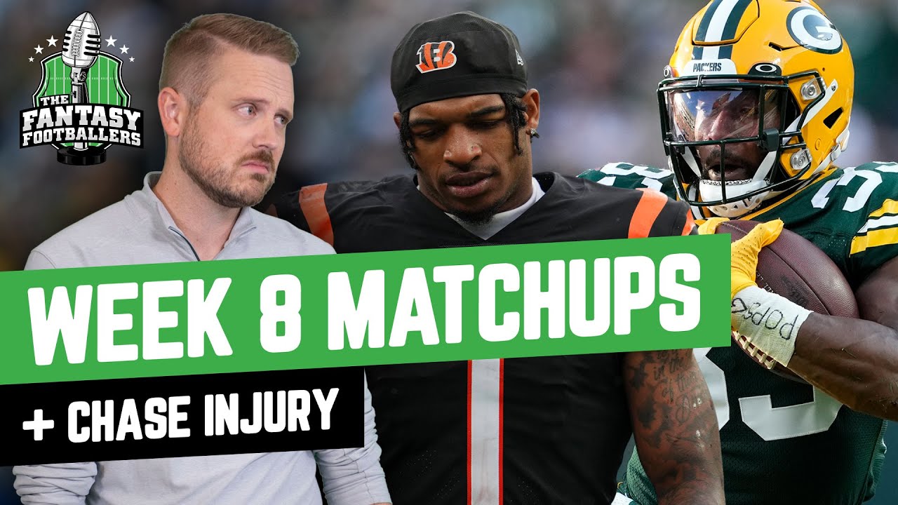 Week 8 Matchups + Chase Injury, Busted!