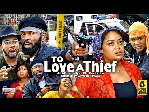 TO LOVE A THIEF SEASON 5 {2022 NEW MOVIE} - SYLVESTER MADU|2022 LATEST NIGERIAN NOLLYWOOD MOVIE