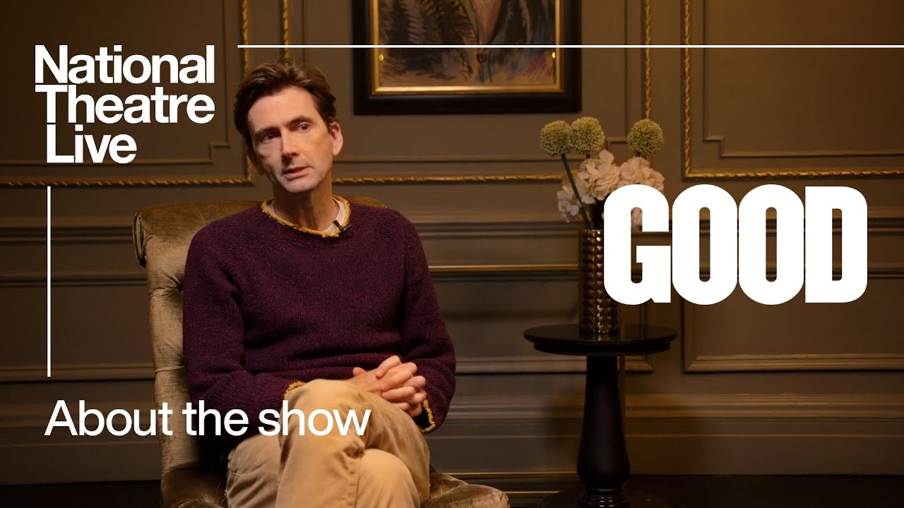 Chatting with David Tennant and the cast of GOOD | National Theatre Live