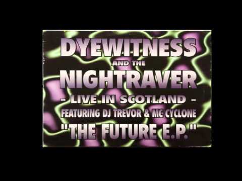Dyewitness & The Nightraver ‎– The Future E.P. (Live In Scotland)