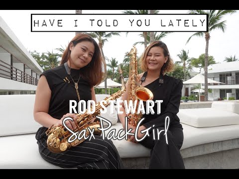Have I Told You - Rod Stewart (Cover by SaXPackGirl)