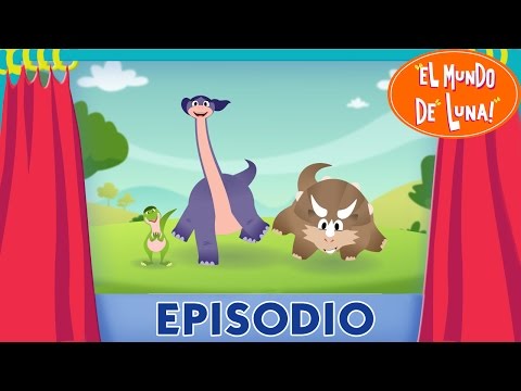 El Mundo De Luna! - Dinosaurio Luna #Episodio Completo