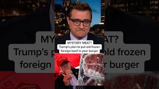 MYSTERY MEAT? Trump’s plan to put old frozen foreign beef in your burg