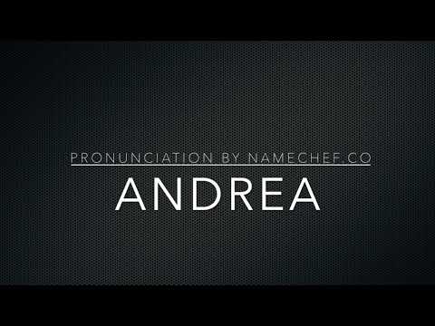 How to Pronounce Andrea