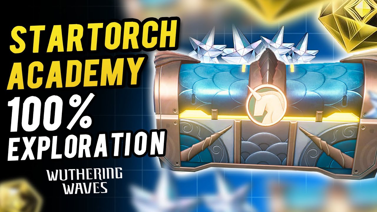 Startorch Academy 100% Exploration  All Chest, Tape of Last Words Location Wuthering Waves 3.0