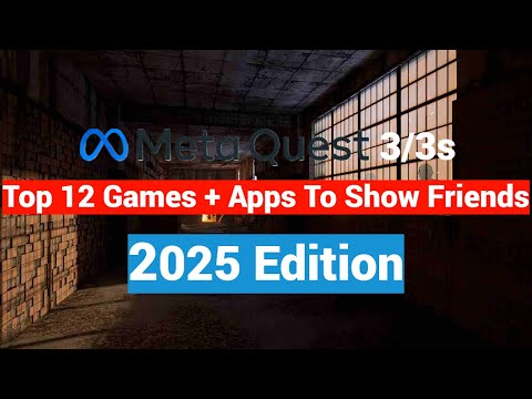 Oculus Meta Quest 2 / 3 / 3s Top Games and Apps To Show Family and Friends New to VR - 2025 Edition