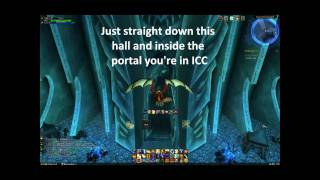 preview picture of video 'How to get into Icecrown Citadel (ICC)'
