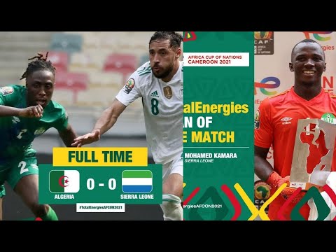 HIGHLIGHTS: Sierra Leon 0-0 Algeria (Heroics Of Keeper Mohammed Kamara)