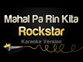 Rockstar - Mahal Pa Rin Kita (Karaoke Version)